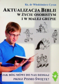 Aktualizacja Biblii w życiu osobistym i w małej grupie