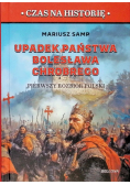 Upadek państwa Bolesława Chrobrego. Pierwszy rozbiór Polski