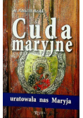 Cuda maryjne uratowała nas Maryja