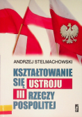 Kształtowanie się ustroju III Rzeczypospolitej
