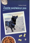 Zanim weźmiesz psa