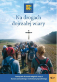 Na drogach dojrzałej wiary 2 Podręcznik dla liceum i technikum