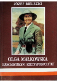 Olga Małkowska Harcmistrzyni Rzeczypospolitej dedykacja autora
