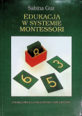 Edukacja w systemie Montessori Tom I