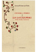 Czcionką i piórem Jan Januszkowski w roli pisarza i tłumacza