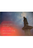 Kapliczki figury i krzyże przydrożne