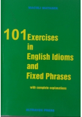 101 Exercises in English Idioms and Fixed Phrases