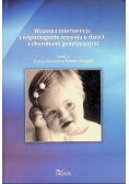 Wczesna interwencja i wspomaganie rozwoju u dzieci z chorobami genetycznymi