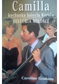 Camilla kochanka księcia Karola Historia miłości