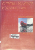 O teorii i praktyce poradnictwa