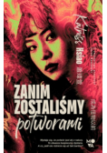 Zanim zostaliśmy potworami