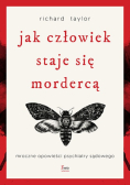 Jak powstaje morderca