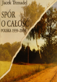 Spór o całość Polska 1939 - 2004