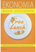 Free Lunch Ekonomia dobrze przyrządzona