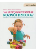 Jak kreatywnie wspierać rozwój dziecka?