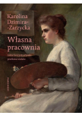 Własna pracownia Gdzie tworzyły artystki