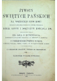 Żywoty Świętych Pańskich na wszystkie dni całego roku 1905 r.