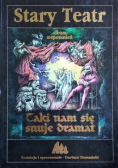 Stary Teatr album wspomnień Taki nam się snuje dramat