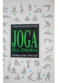 Joga dla zdrowia podręcznik ćwiczeń