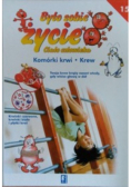 Było sobie życie Tom 15 Komórki krwi Krew