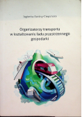 Organizatorzy transportu w kształtowaniu ładu przestrzennego gospodarki