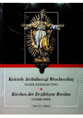 Kościoły Archidiecezji Wrocławskiej Tom I