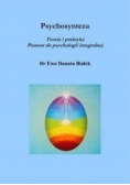 Psychosynteza. Teoria i praktyka Pomost do psychologii integralnej.