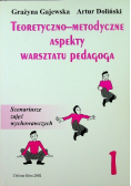 Teoretyczno - metodyczne aspekty warsztatu pedagoga