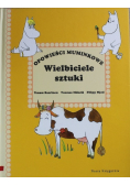 Opowieści muminkowe wielbiciele sztuki