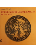 Dzieje sztuki medalierskiej w Polsce
