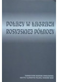 Polacy w łagrach Rosyjskiej północy