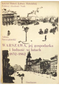 Warszawa jej gospodarka i ludność w latach 1832 do 1862