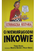 Strrraszna historia. Ci niewiarygodni Inkowie