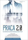 Praca 2. 0 Nie ukryjesz się przed rewolucją rynku pracy