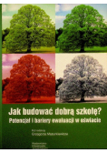 Jak budować dobrą szkołę