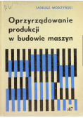 Oprzyrządowanie produkcji w budowie maszyn
