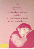 Dysfunkcjonalność rodziny a rozwój osobowości dzieci i młodzieży