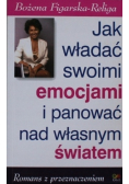 Jak władać swoimi emocjami i panować nad własnym światem