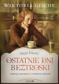 Saga Estery Tom 1 Ostatnie dni beztroski