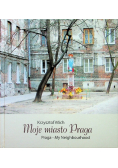 Moje miasto Praga