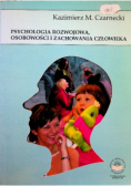 Psychologia rozwojowa osobowości i zachowania człowieka
