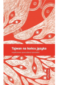 Tajwan na końcu języka. Współczesne opowiadania tajwańskie