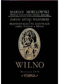 Zarysy sztuki Wileńskiej z przewodnikiem po zabytkach