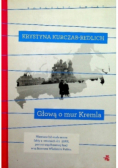 Głową w mur Kremla