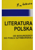 Literatura Polska od Bogurodzicy do poezji Szymborskiej