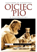 Ojciec Pio z Pietrelciny - Szkic biograficzny