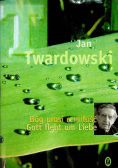 Bóg prosi o miłość Gott flecht um Liebe