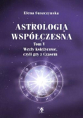 Astrologia współczesna Tom V Węzły księżycowe
