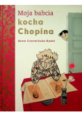 Moja babcia kocha Chopina