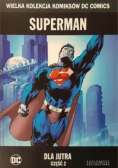 Wielka kolekcja komiksów Superman Dla jutra Część 2